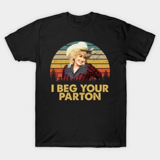 Dolly I Beg Your Parton Vintage Men Women T-Shirt